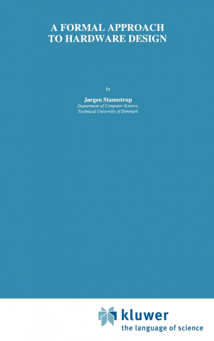 A Formal Approach to Hardware Design