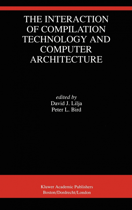 The Interaction of Compilation Technology and Computer Architecture