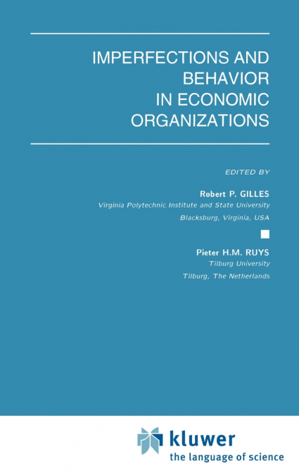Imperfections and Behavior in Economic Organizations
