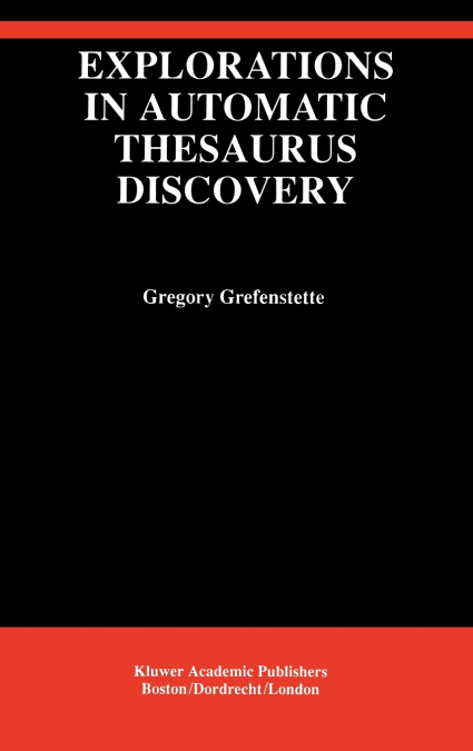 Explorations in Automatic Thesaurus Discovery