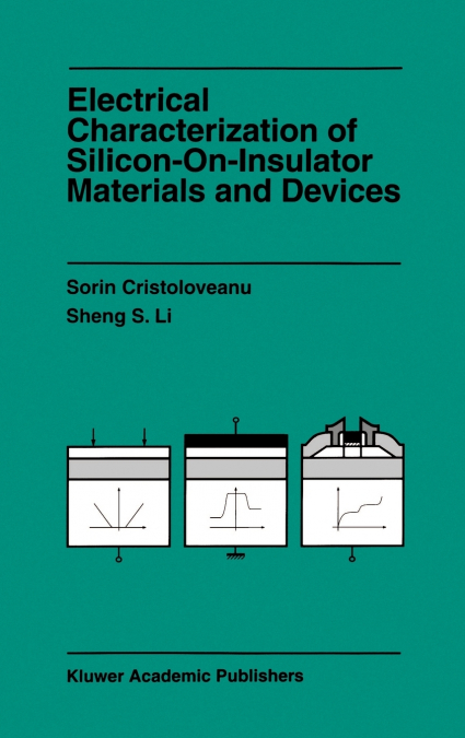 Electrical Characterization of Silicon-On-Insulator Materials and Devices