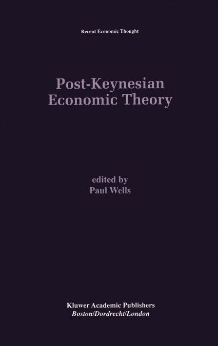Post-Keynesian Economic Theory