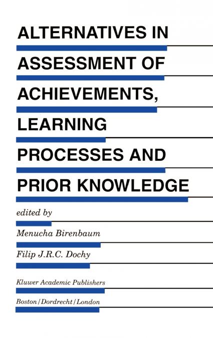 Alternatives in Assessment of Achievements, Learning Processes and Prior Knowledge
