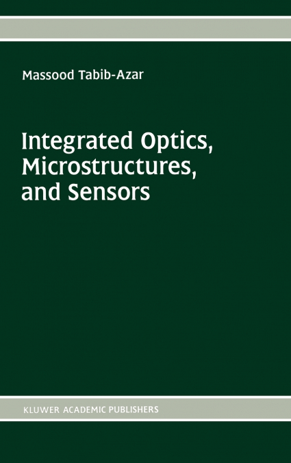 Integrated Optics, Microstructures, and Sensors