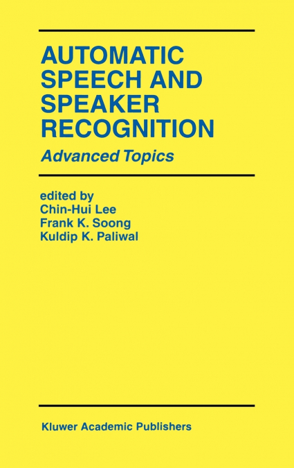Automatic Speech and Speaker Recognition