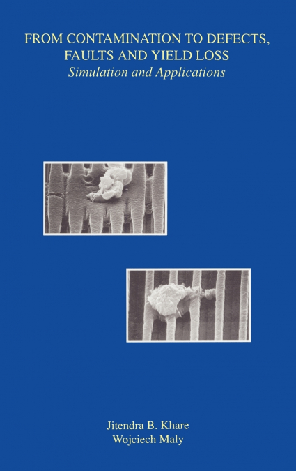 From Contamination to Defects, Faults and Yield Loss