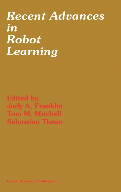 Recent Advances in Robot Learning