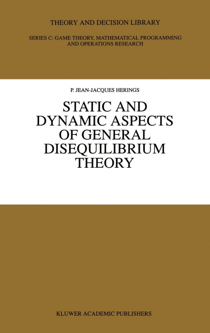 Static and Dynamic Aspects of General Disequilibrium Theory