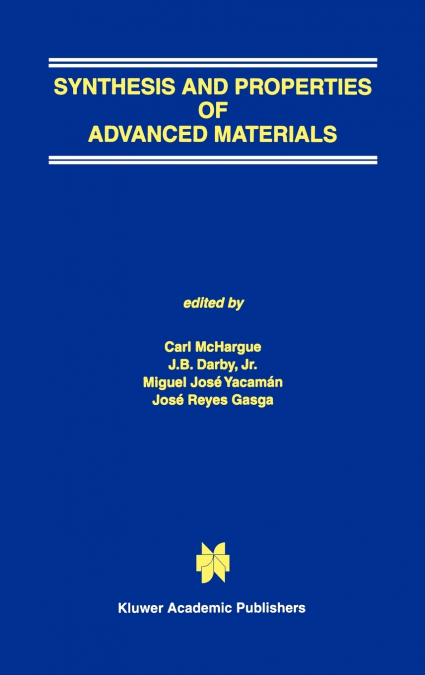 Synthesis and Properties of Advanced Materials