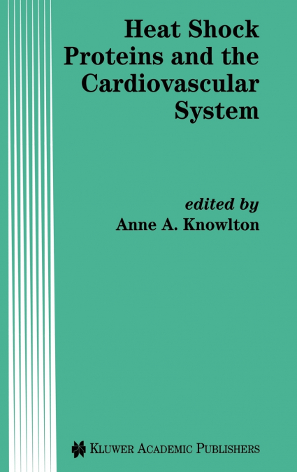 Heat Shock Proteins and the Cardiovascular System