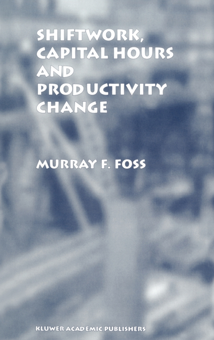 Shiftwork, Capital Hours and Productivity Change