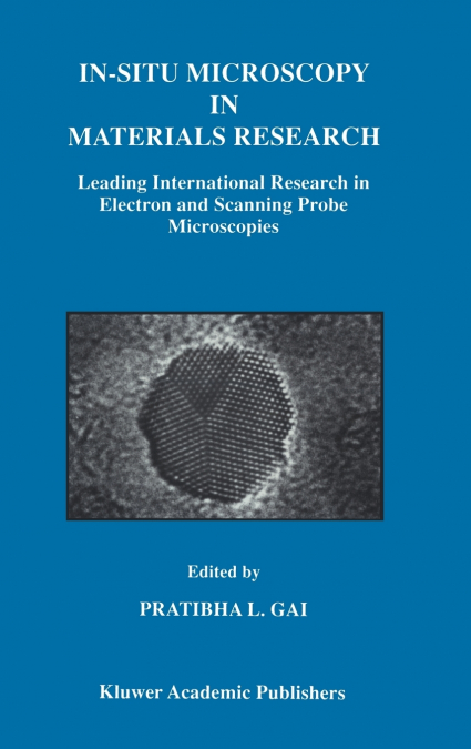 In-Situ Microscopy in Materials Research