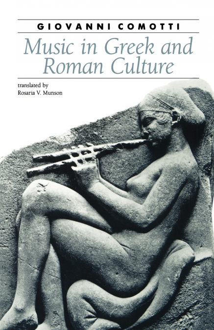 Music in Greek and Roman Culture
