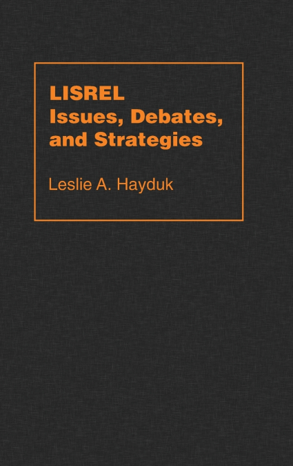 Lisrel Issues, Debates and Strategies