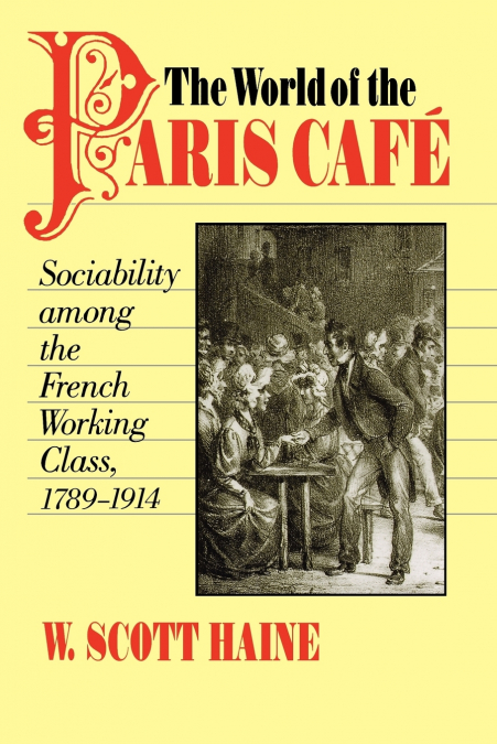The World of the Paris Caf?