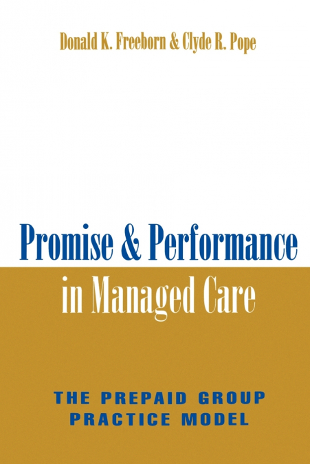 Promise and Performance in Managed Care