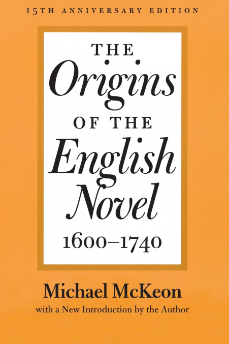 Origins of the English Novel, 1600-1740 (Anniversary)