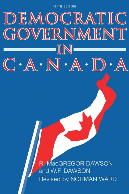 Democratic government in canada 5th ed
