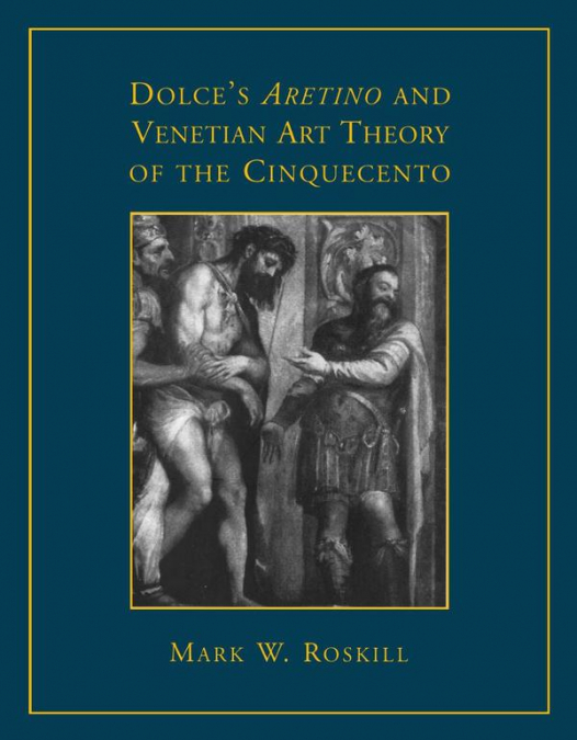 Dolce’s ’aretino’ and venetian art theor