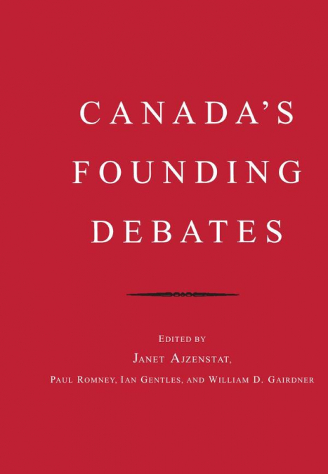 Canada’s founding debates