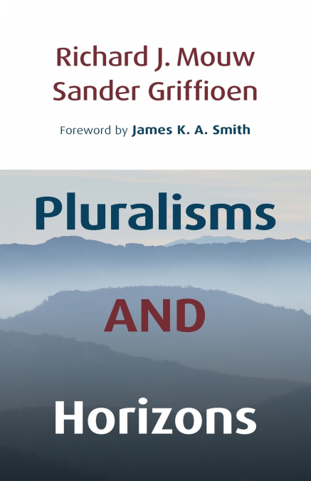 Pluralisms and Horizons
