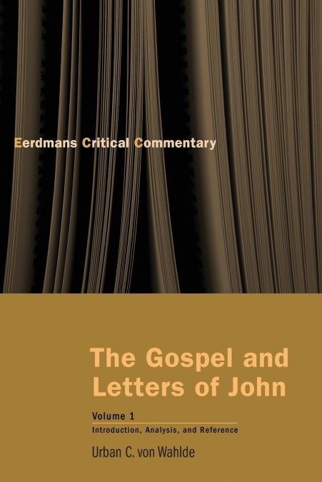 The Gospel and Letters of John, Volume 1