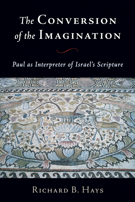 The Conversion of the Imagination