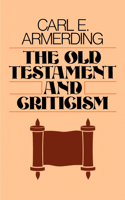 The Old Testament and Criticism