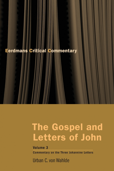The Gospel and Letters of John, Volume 3
