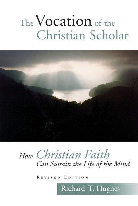 The Vocation of the Christian Scholar