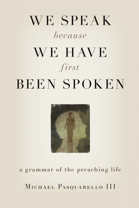 We Speak Because We Have First Been Spoken
