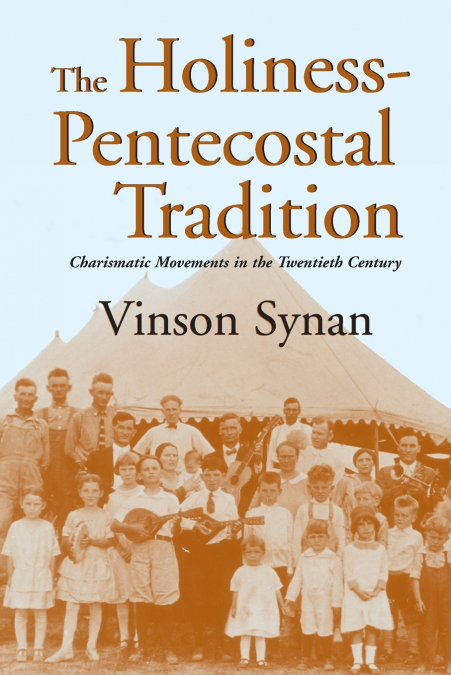 The Holiness-Pentecostal Tradition