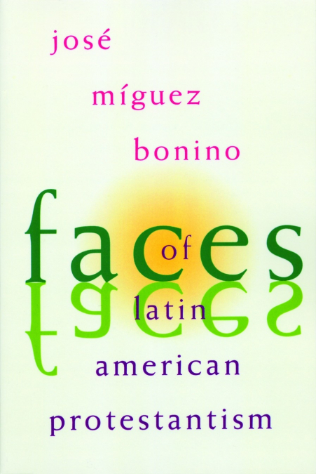 Faces of Latin American Protestantism