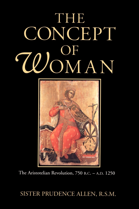 The Concept of Woman, Volume 1