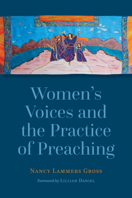 Women’s Voices and the Practice of Preaching