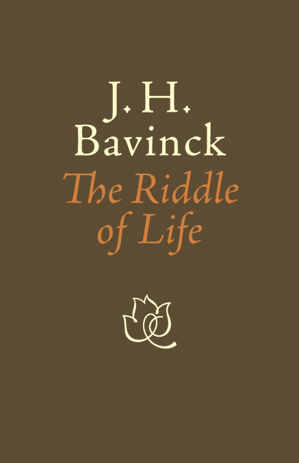 The Riddle of Life