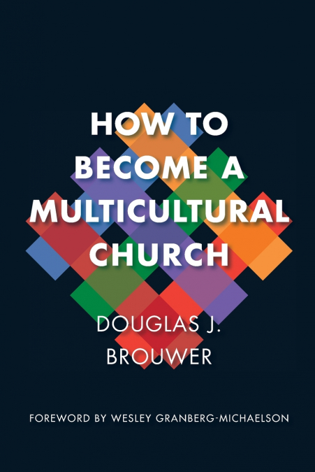 How to Become a Multicultural Church