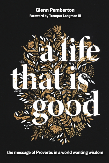 A Life That Is Good