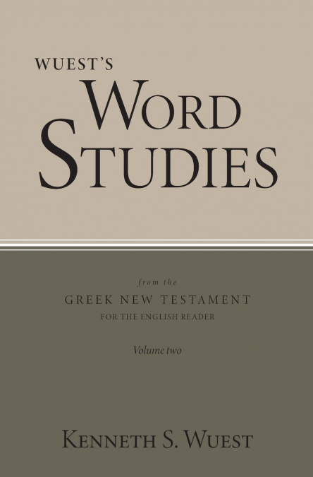 Word Studies in the Greek New Testament, volume 2