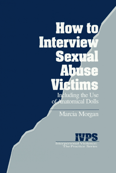 How to Interview Sexual Abuse Victims