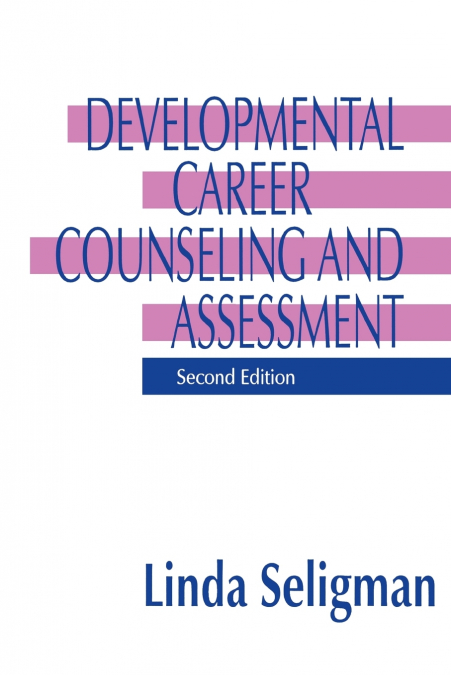 Developmental Career Counseling and Assessment
