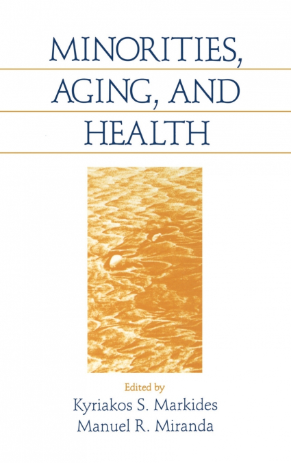 Minorities, Aging and Health