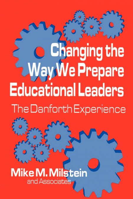Changing the Way We Prepare Educational Leaders