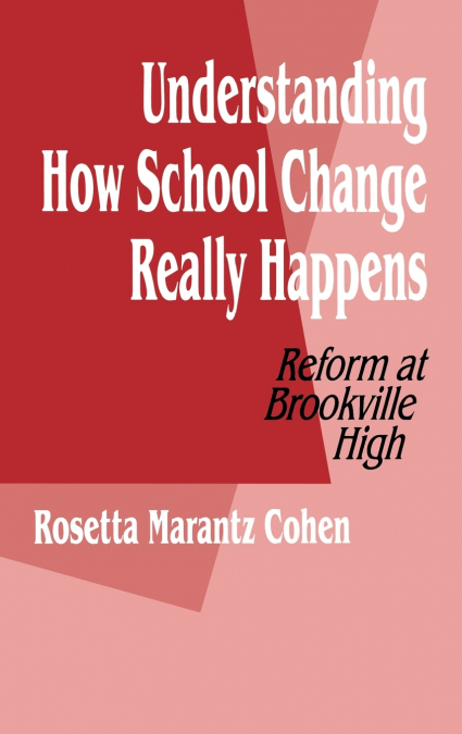 Understanding How School Change Really Happens