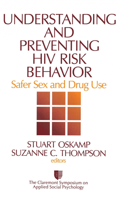Understanding and Preventing HIV Risk Behavior