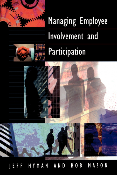 Managing Employee Involvement and Participation