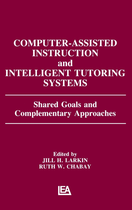 Computer Assisted Instruction and Intelligent Tutoring Systems