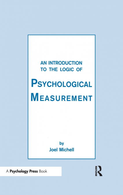 An Introduction To the Logic of Psychological Measurement
