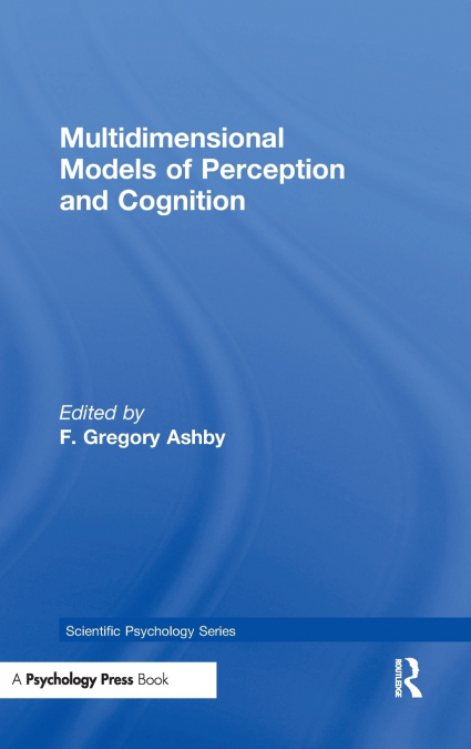 Multidimensional Models of Perception and Cognition