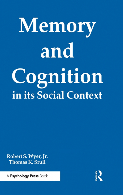 Memory and Cognition in Its Social Context